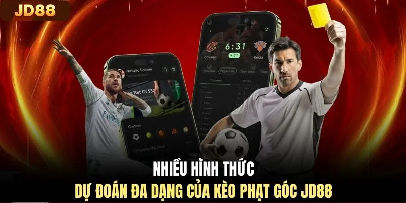 Nhiều hình thức dự đoán đa dạng của kèo phạt góc JD88